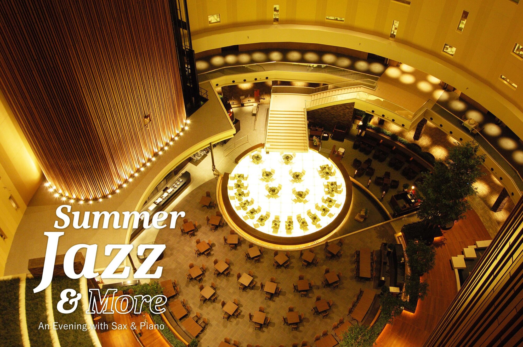 Summer Jazz & More　― 音楽とともに過ごす、夏の特別な3日間。―